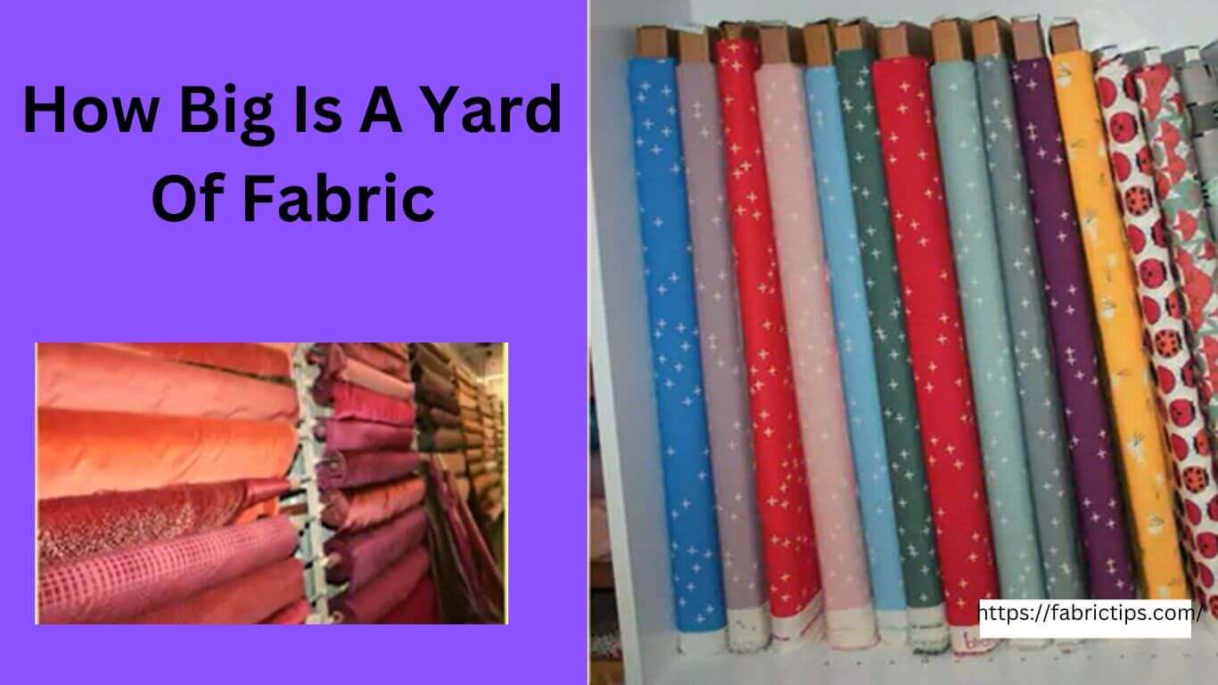 How Much Is A Yard Of Fabric A To Z About Size