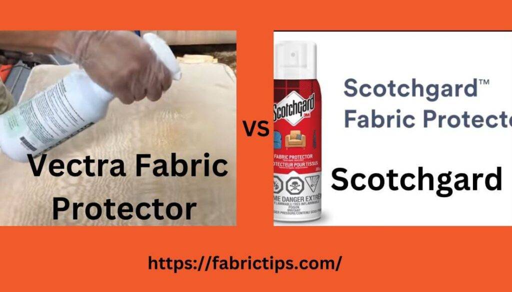 Vectra Fabric Protector Vs Scotchgard Key Differences Winner