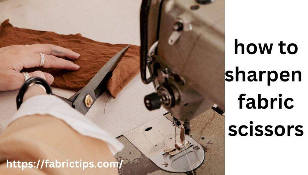 How To Sharpen Fabric Scissors AZ Guide In 5 Easy Steps