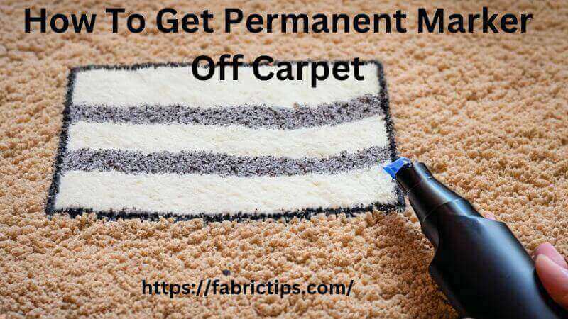 How To Get Permanent Marker Off Carpet