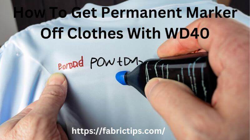 How To Get Permanent Marker Off Clothes With WD40