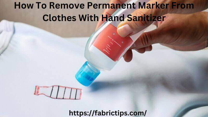 How To Remove Permanent Marker From Clothes With Hand Sanitizer