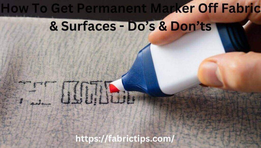 how to get permanent marker off fabric
