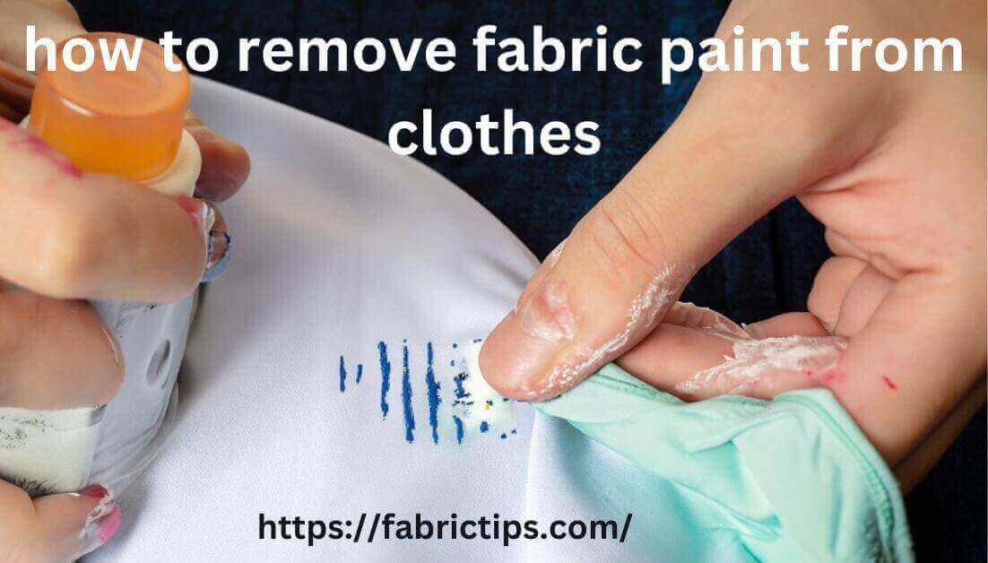 how do you get fabric paint out of clothes