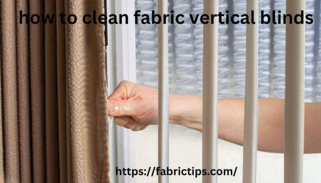 No Risk & Authentic DIY How To Clean Fabric Vertical Blinds