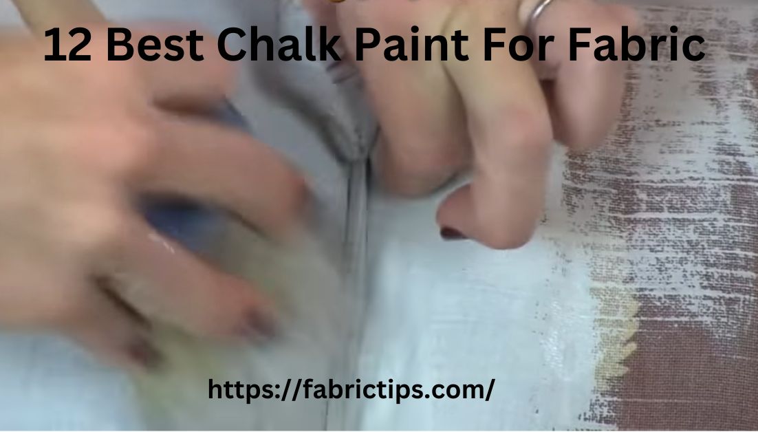 12 Best Chalk Paint For Fabric [Updated List]