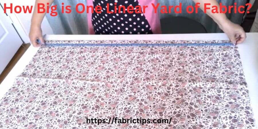 How Big is One Linear Yard of Fabric