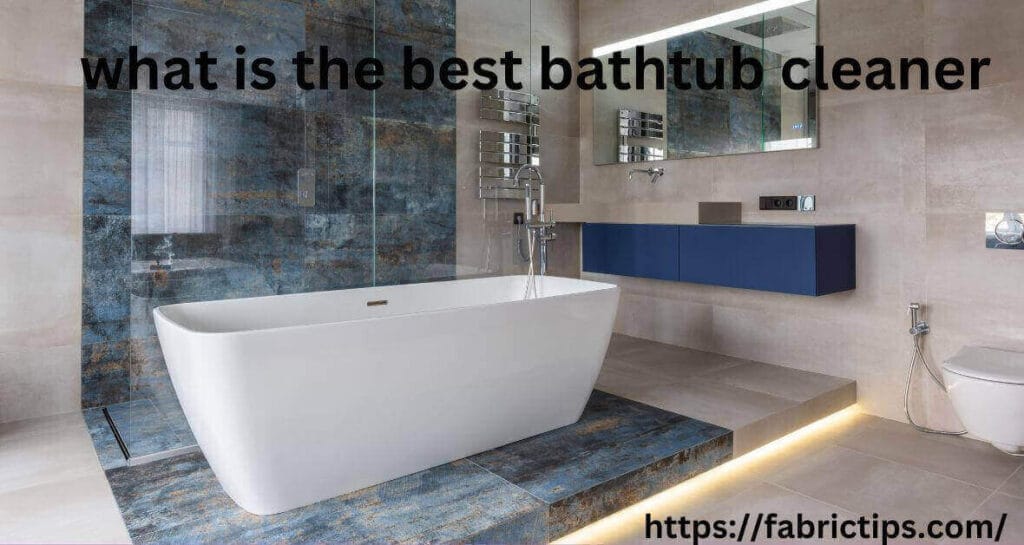 what is the best bathtub cleaner